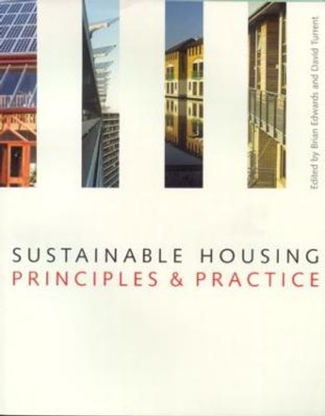 Sustainable Housing: Principles and Practice by Brian Edwards