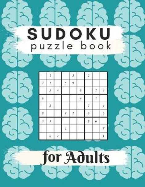 Sudoku Puzzle Book For Adults: Sudoku Brain Game, Sudoku Puzzles With Solutions, Sudoku Puzzles For Adults by Aymane Jml 9798709872721