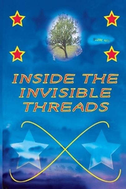 Inside the invisible threads by Slovac Anton 9798706700140