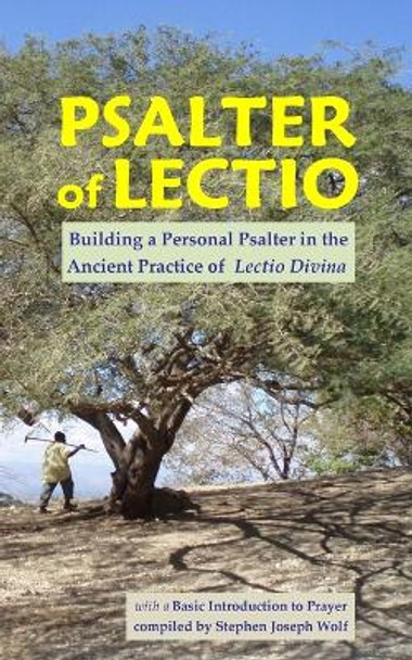 Psalter of Lectio, Revised by Stephen Joseph Wolf 9781937081010
