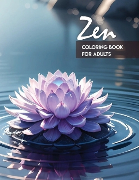 Zen coloring book for adults: Scenes of Zen gardens, animals, images and nature Ideal for adults, teenagers and seniors by Sankara Devi 9798876389862