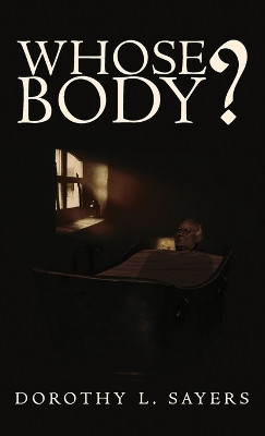 Whose Body? by Dorothy Sayers 9781645940784