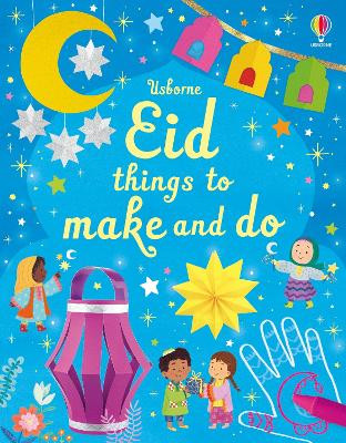 Eid Things to Make and Do by Kate Nolan 9781803703886