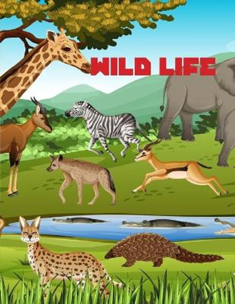 Wild Life: Coloring Book for Age 4-12 by Angel Truebloods 9798586057655