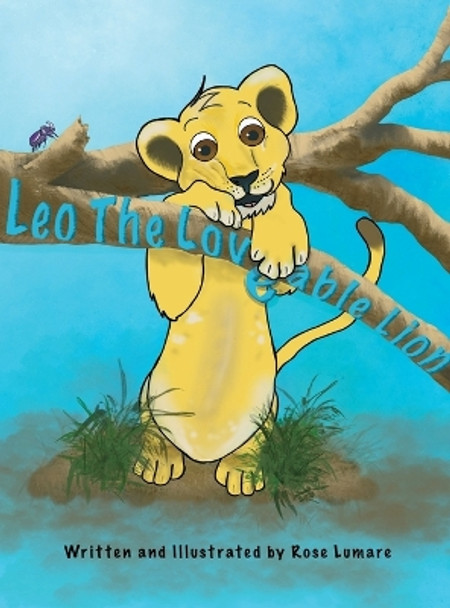 Leo The Loveable Lion by Rose Lumare 9798985662207