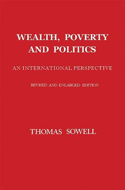 Wealth, Poverty and Politics by Thomas Sowell