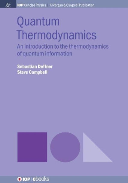 Quantum Thermodynamics: An Introduction to the Thermodynamics of Quantum Information by Sebastian Deffner 9781643276557