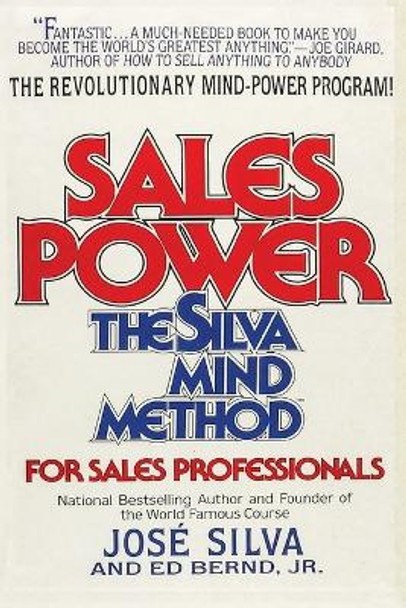 Sales Power: The Silva Mind Method for Sales Professionals: The Silva Mind Method for Sales Professionals by Jose Silva 9788707984571