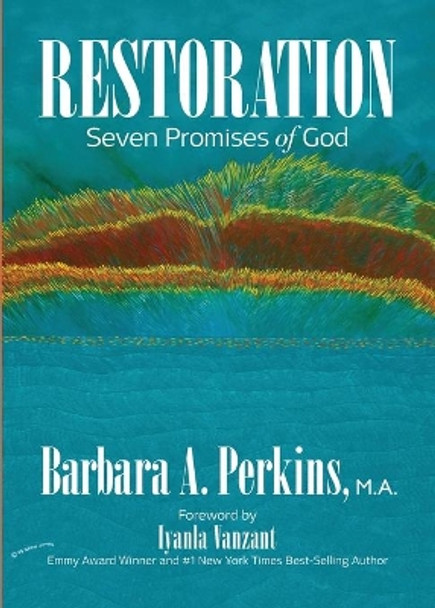 Restoration: Seven Promises of God by Barbara a Perkins 9781950936199