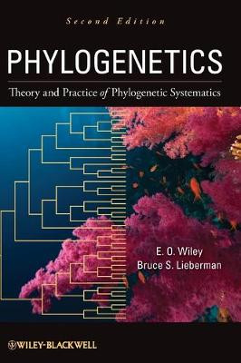 Phylogenetics: Theory and Practice of Phylogenetic Systematics E. O. Wiley (University of Kansas, Lawrence) 9780470905968