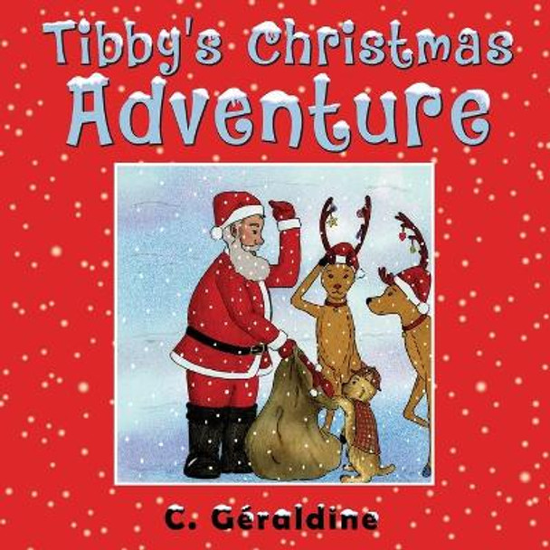 Tibby's Christmas Adventure by C Géraldine 9781737999713