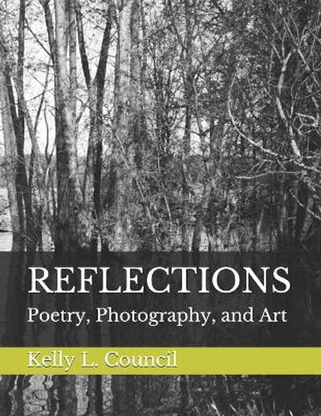 Reflections: Poetry, Photography, and Art by Frank Theodore Kanelos 9798557719926