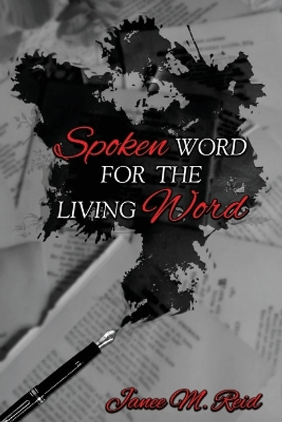 Spoken Word For The Living Word by Janee Reid 9798868955990