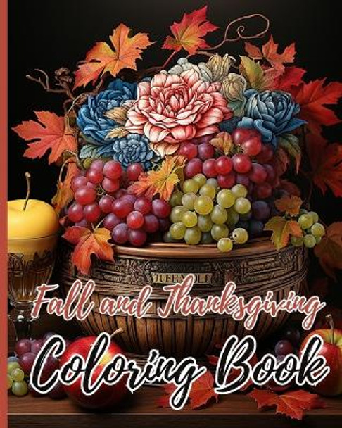 Fall and Thanksgiving Coloring Book For Kids: A Collection of 46 Fun and Cute Thanksgiving Coloring Pages for Kids by Thy Nguyen 9798880667727