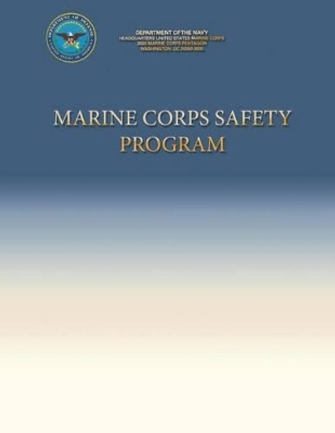 Marine Corps Safety Program by Department Of the Navy 9781490354835