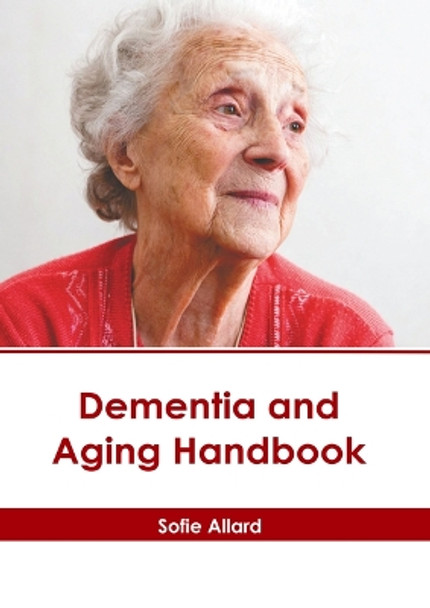 Dementia and Aging Handbook by Sofie Allard 9798887401409