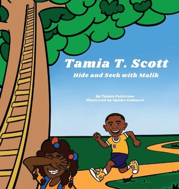 Tamia T Scott: Hide and Seek with Malik by Tyonie Patterson 9798986403649