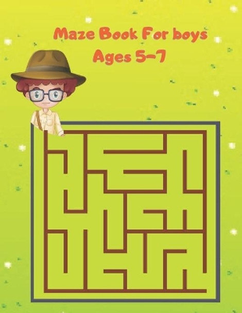 Maze Book For boys Ages 5-7: The Ultimate Easy And Challenging Maze Book For Boys. by Macey Hicks 9798735501077