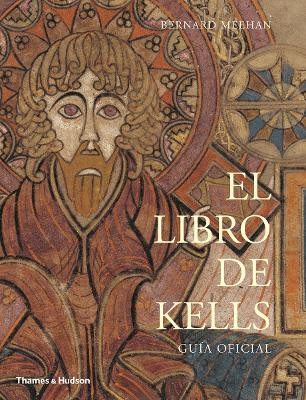 El Libro de Kells: Guia Oficial by Bernard Meehan
