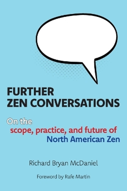 Further Zen Conversations by Richard Bryan McDaniel 9781896559940