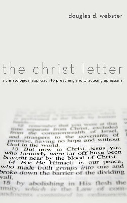 The Christ Letter by Douglas D Webster 9781498215541