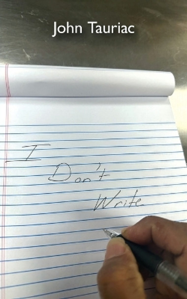 I Don't Write by John Tauriac 9789655783940