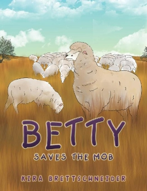 Betty Saves the Mob by Kira Brettschneider 9781543407495