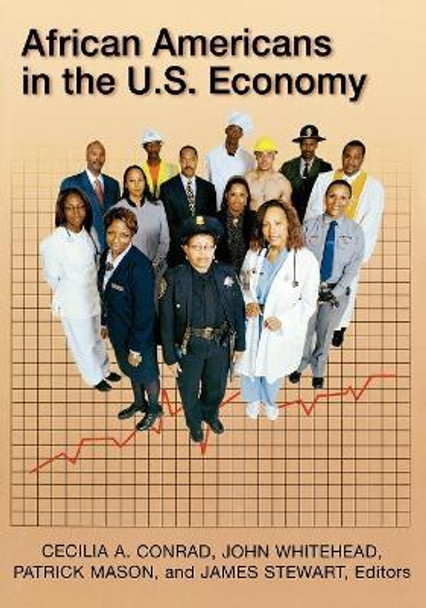 African Americans in the U.S. Economy by Cecilia A. Conrad 9780742543782