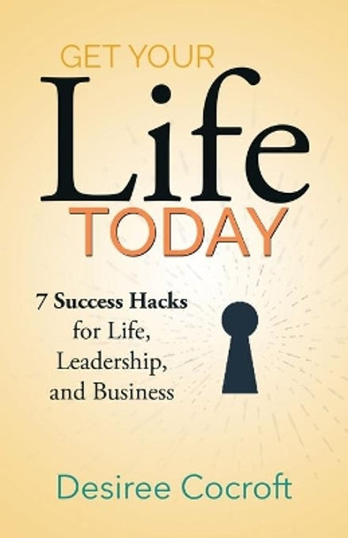 Get Your Life Today by Desiree Cocroft 9781952327124