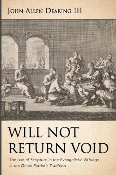 Will Not Return Void by John Allen Dearing, III 9781666713039