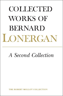 A Second Collection: Volume 13 by Bernard Lonergan 9781487500672