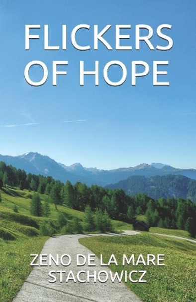 Flickers of Hope by Zeno de la Mare Stachowicz 9781522021421