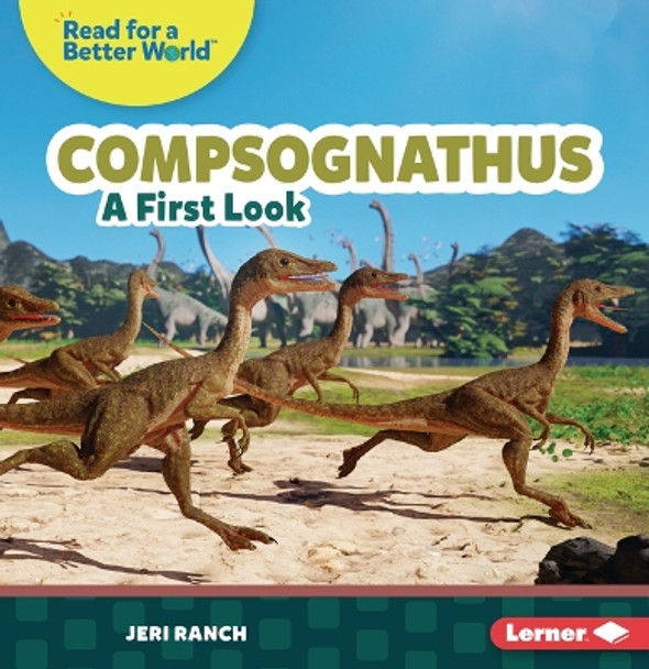 Compsognathus: A First Look by Jeri Ranch 9798765603475