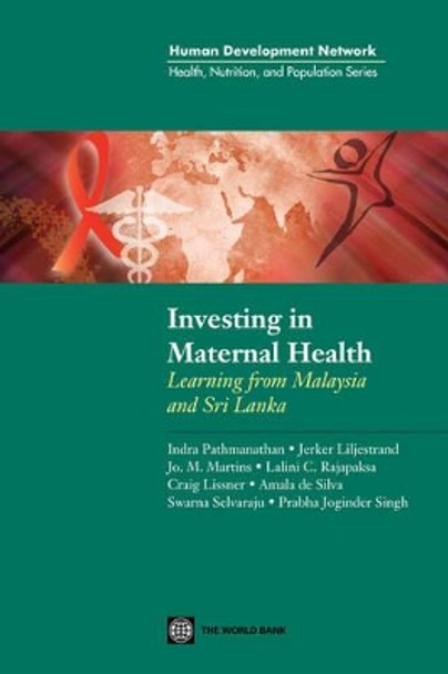 Investing in Maternal Health in Malaysia and Sri Lanka by Indra Pathmanathan 9780821353622