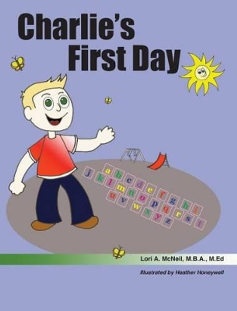 Charlie's First Day by Lori a McNeil 9781367923751