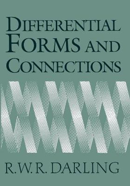 Differential Forms and Connections by R. W. R. Darling