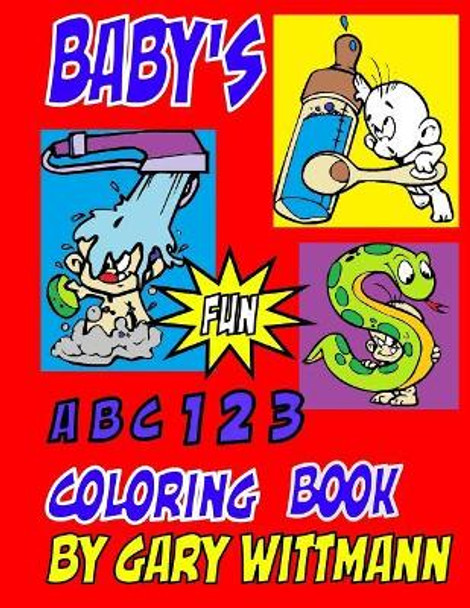 Baby ABC 123 Coloring Book: Preschool Age, Great Picture for Baby Shower, Icons by Gary Wittmann 9781986001830