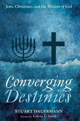 Converging Destinies by Stuart Dauermann 9781625646149
