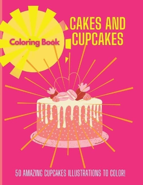 Cakes and Cupcakes: Coloring Book by Irene Simmons 9781803832081