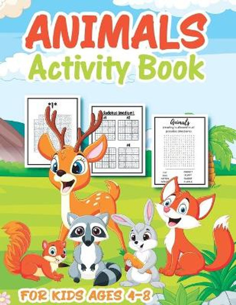 Animal Activity Book for Kids Ages 4-8: A Fun Kid Workbook Game For Learning, Coloring, Mazes, Word Search, Sudoku and More! by Animal Activity Publishing 9798566711416