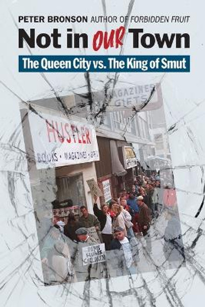 Not in Our Town: The Queen City vs. The King of Smut by Peter Bronson 9781735919492