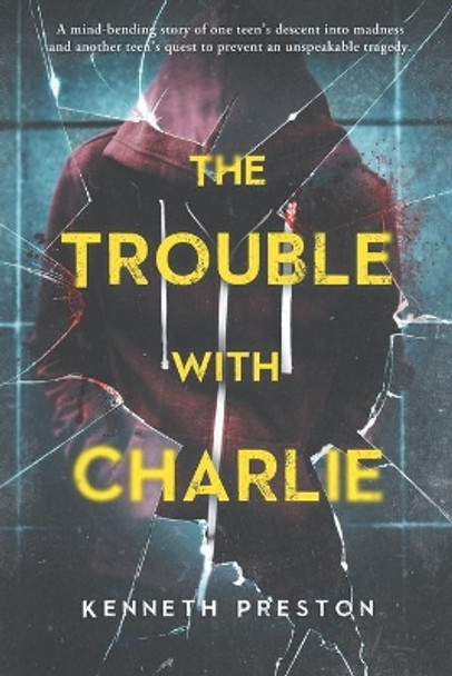 The Trouble With Charlie by Kenneth Preston 9798673173305