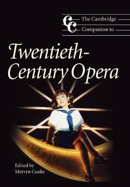 The Cambridge Companion to Twentieth-Century Opera by Mervyn Cooke