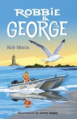 Robbie & George by Rob Morin 9781958669044