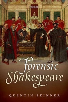 Forensic Shakespeare by Quentin Skinner 9780199558247