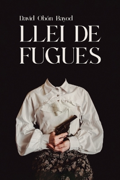 Llei de fugues by David Obón Bayod 9788409510252