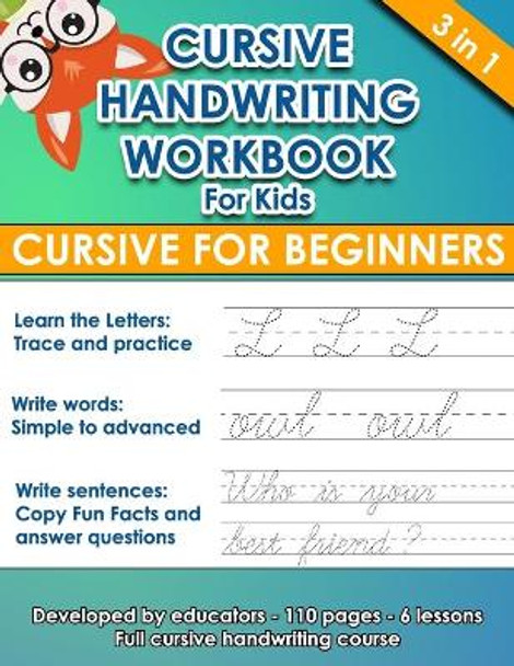 Cursive Handwriting Workbook For Kids: Learning Cursive from the beginning. 3 in 1. 112 pages of exercises with letters, words and sentences. Tracing Letters A-Z/a-z included. by Michael Weiler 9798677592812