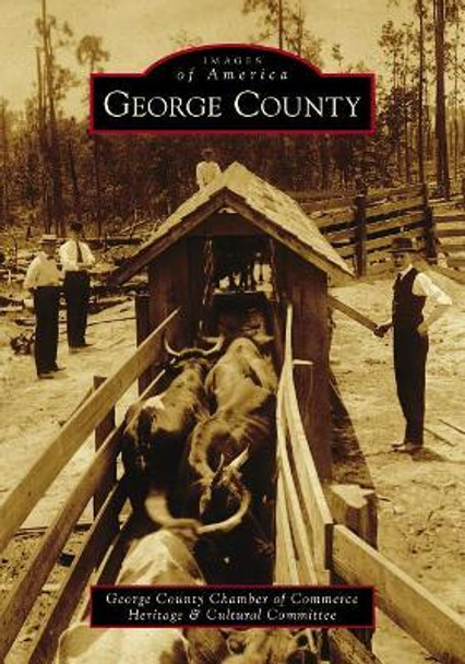 George County by George County Chamber of Commerce Heritage & Cultural Committee 9781467129060