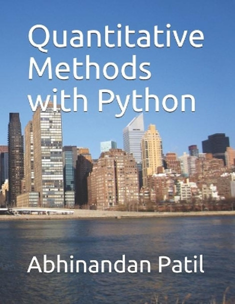 Quantitative Methods with Python by Abhinandan H Patil 9798736641413