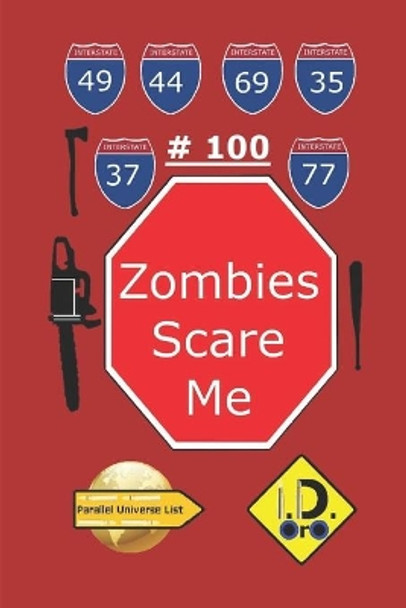 Zombies Scare Me 100 by I D Oro 9781973211150